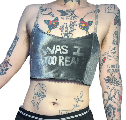 RTS WAS I TOO REAL cropped tank (xs)